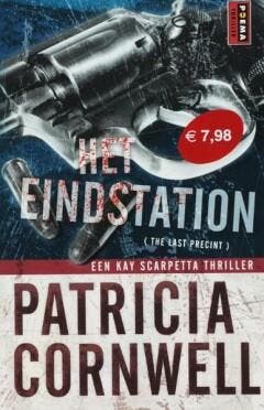 Het eindstation / Kay Scarpetta 9789024556267, Verzenden, Zo goed als nieuw, Patricia Cornwell