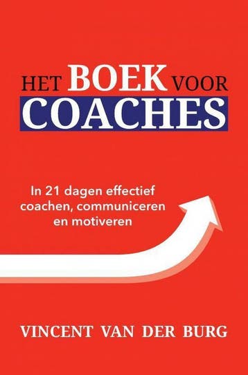 Het Boek voor Coaches 9789402180268 Vincent van der Burg, Verzenden, Vincent van der Burg