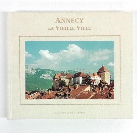 Annecy: La Vieille Ville; Roger DUTEIL, Livres, Livres Autre, Envoi