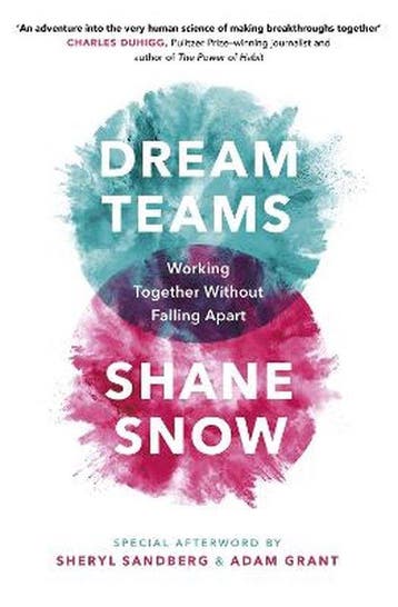 Dream Teams Working Together Without Falling Apart, Verzenden, Shane Snow
