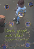 Denk groot, doe klein! 9789088504006 Anke van Keulen, Verzenden, Anke van Keulen