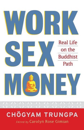 Work, Sex, Money - Chögyam Trungpa - 9781590305966 - Paperba, Verzenden, Nieuw