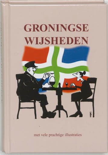 Groningse wijsheden 9789055134151, Verzenden