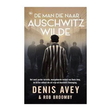 De man die naar Auschwitz wilde - D. Ave 9789044368895, Verzenden, Zo goed als nieuw, Denis Abey