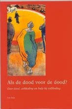 Als de dood voor de dood ? 9789055732845 T. Vink, Verzenden, Gelezen, T. Vink