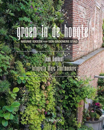 Groen in de hoogte 9789401414708 Jean Vanhoof, Verzenden, Zo goed als nieuw, Jean Vanhoof