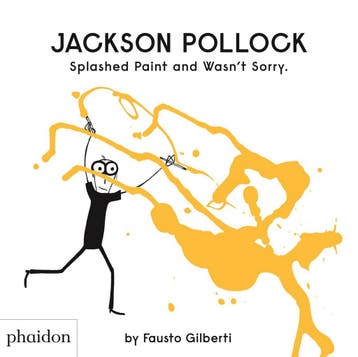 Jackson Pollock Splashed Paint And Wasnt Sorry., Verzenden, Fausto Gilberti