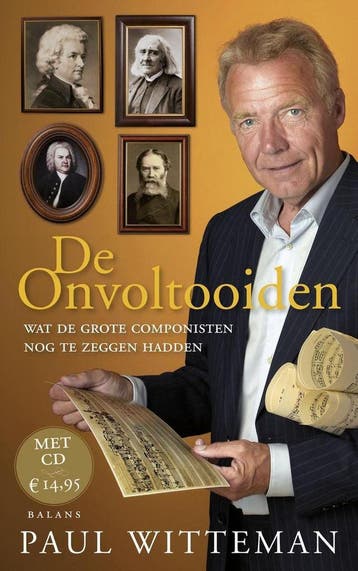 De onvoltooiden 9789460032158 Paul Witteman, Verzenden, Paul Witteman