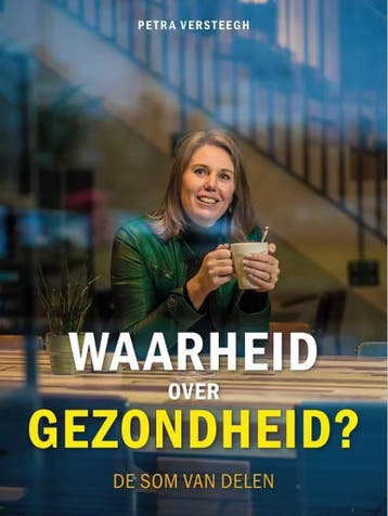 Waarheid over gezondheid? 9789090331621 Petra Versteegh, Verzenden, Gelezen, Petra Versteegh