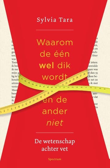 Waarom de één wel dik wordt en de ander niet 9789000342402, Verzenden, Zo goed als nieuw, Sylvia Tara
