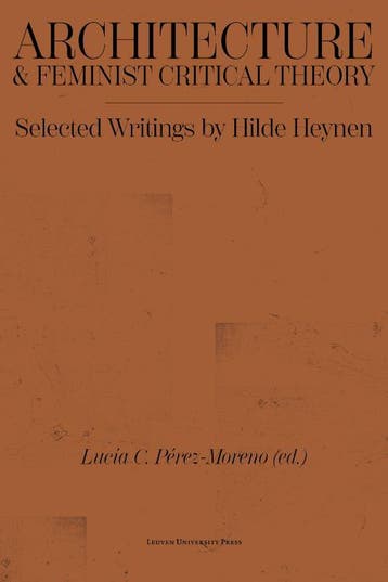 Architecture & Feminist Critical Theory | Nieuw, Verzenden, Nieuw, Hilde Heynen; André Loeckx; Lieven De Cauter; C. Greig Crysler; Stephen Cairns
