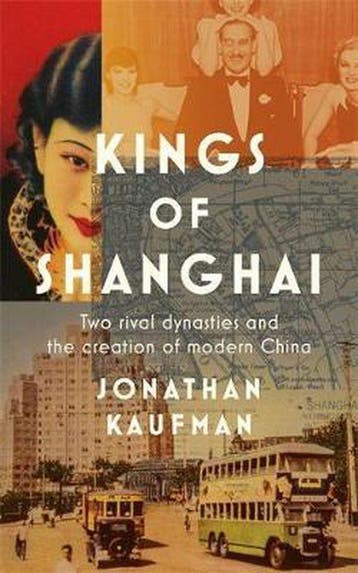 Kings of Shanghai 9781408710043 Jonathan Kaufman, Verzenden, Jonathan Kaufman