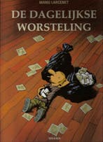 De dagelijkse worsteling / De dagelijkse worsteling / 1, Boeken, Stripverhalen, Verzenden, Gelezen, Manu Larcenet