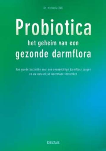 Probiotica het geheim van een gezonde darmflora M. Doll, Verzenden, Gelezen, M. Doll