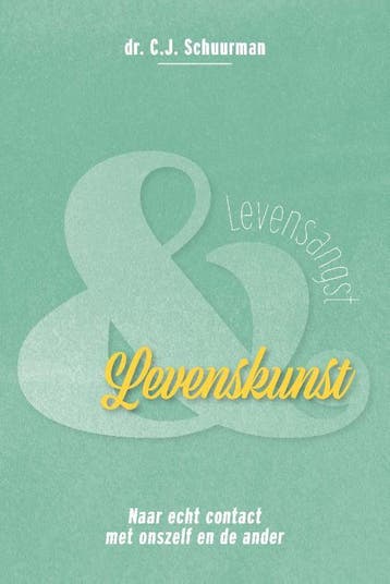 Levensangst en levenskunst 9789076681399 C.j. Schuurman, Verzenden, C.j. Schuurman