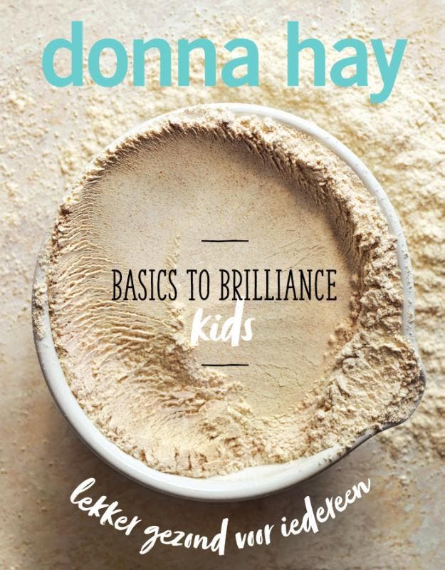 Basics to brilliance kids 9789000358649 Donna Hay, Livres, Livres de cuisine, Envoi