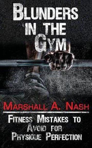 Blunders in the Gym 9781539009351 Marshall a Nash, Verzenden, Marshall a Nash