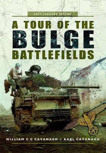 A Tour of the Bulge Battlefield 9781473828148, Verzenden, William C.C. Cavanagh