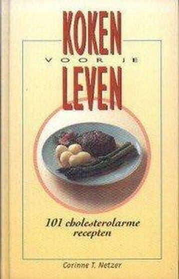 Cholesterolarme / Koken voor je leven / 101 9789061344131, Boeken, Kookboeken, Verzenden, Gelezen, Netzer