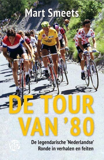 De Tour van ’80 9789462971691 Mart Smeets, Verzenden, Gelezen, Mart Smeets