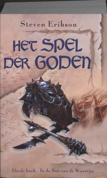 In de ban van de woestijn / Het spel der Goden / 3, Verzenden, Gelezen, Steven Erikson
