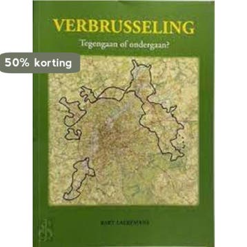 VerBrusseling? Tegengaan of ondergaan 9789078898023, Verzenden, Gelezen, B. Laeremans