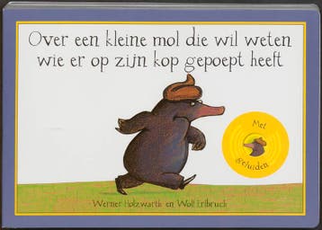 Over een kleine mol die wil weten wie er op zijn kop gepoept, Boeken, Verzenden, Gelezen, Werner Holzwarth