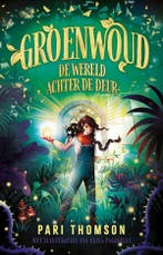 De wereld achter de deur / Groenwoud / 1 9789021037028, Boeken, Verzenden, Zo goed als nieuw, Pari Thomson