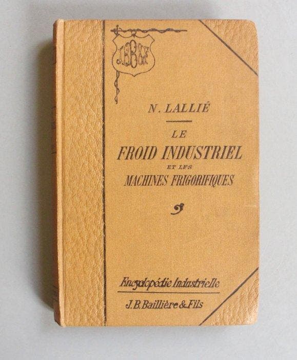 Norbert Lallié - Le froid industriel et les machines, Antiquités & Art, Antiquités | Livres & Manuscrits