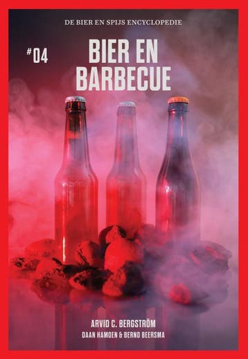 Bier en Barbecue / De Bier en Spijs Encyclopedie / 4, Verzenden, Zo goed als nieuw, Arvid C. Bergström
