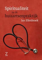 Spiritualiteit in de huisartsenpraktijk 9789077478448, Verzenden, Zo goed als nieuw, Jan Ellenbroek