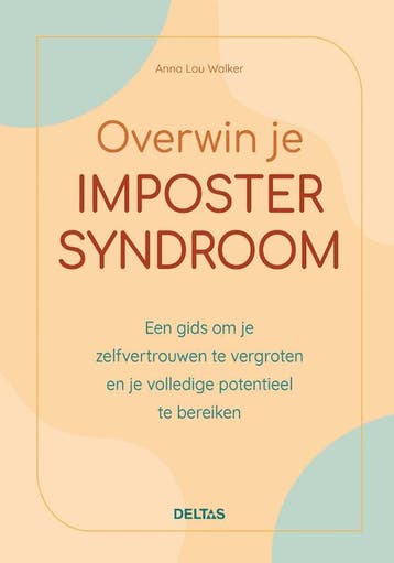 Overwin je imposter syndroom 9789044765793 Anna-Lou WALKER, Boeken, Verzenden, Zo goed als nieuw, Anna-Lou WALKER