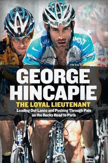 The Loyal Lieutenant 9780062330918 George Hincapie, Verzenden, Gelezen, George Hincapie