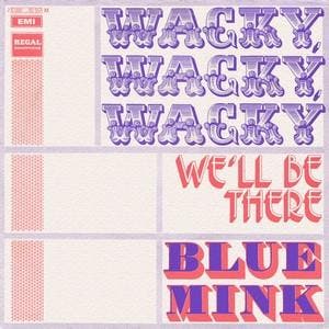 Blue Mink - Wacky, Wacky, Wacky, Verzenden