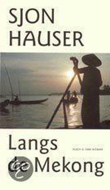 Langs de Mekong 9789038831091 S. Hauser, Verzenden, Gelezen, S. Hauser