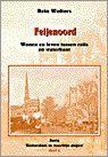 Feijenoord / Rotterdam in voorbije dagen / 6 9789028814103, Verzenden, Zo goed als nieuw, R. Wolters