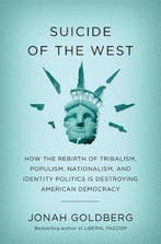 Suicide of the West 9781101904930 Jonah Goldberg, Verzenden, Jonah Goldberg