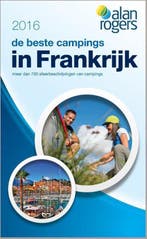 2016 - DE BESTE CAMPINGS IN FRANKRIJK 2016 9781909057852, Verzenden