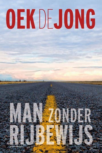 Man zonder rijbewijs 9789025476328 Oek de Jong, Verzenden, Gelezen, Oek de Jong