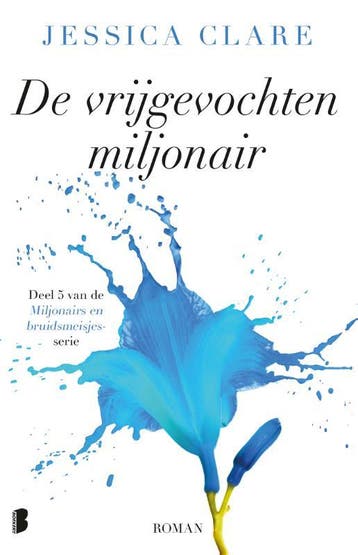 De vrijgevochten miljonair / Miljonairs en bruidsmeisjes / 5, Boeken, Verzenden, Gelezen, Jessica Clare