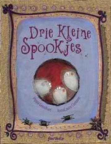 Drie kleine spookjes / - 9789037465877 Pippa Goodhart, Verzenden, Zo goed als nieuw, Pippa Goodhart