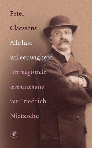 Alle lust wil eeuwigheid / De Nietzsche-bibliotheek, Verzenden, P. Claessens
