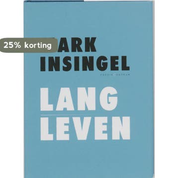 Lang leven 9789056554248 Mark Insingel, Verzenden, Mark Insingel