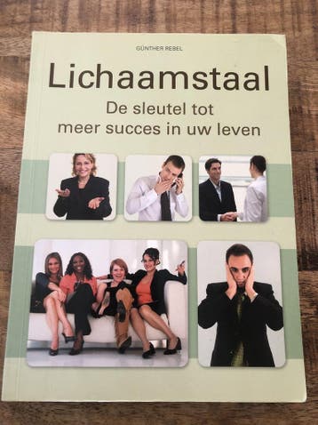 Lichaamstaal, de sleutel tot meer succes 9789043802901, Boeken, Verzenden, Zo goed als nieuw, Gunther Rebel