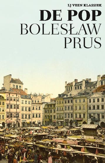 De pop / L.J. Veen klassiek 9789020414523 Boleslaw Prus, Verzenden, Boleslaw Prus