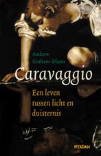 Caravaggio | Andrew Graham-Dixon & Marianne Tieleman & Chiel, Boeken, Verzenden, Zo goed als nieuw, Andrew Graham-Dixon & Marianne Tieleman & Chiel van Soelen & Pieter van der Veen