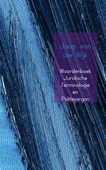 Woordenboek juridische terminologie en politiejargon, Boeken, Verzenden, Zo goed als nieuw, J. van der Wijk