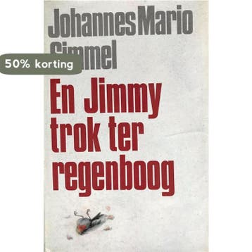 En jimmy trok ter regenboog 9789023501756, Verzenden, Johannes Mario Simmel
