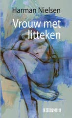 Vrouw met litteken 9789493214972 Harman Nielsen, Verzenden, Zo goed als nieuw, Harman Nielsen