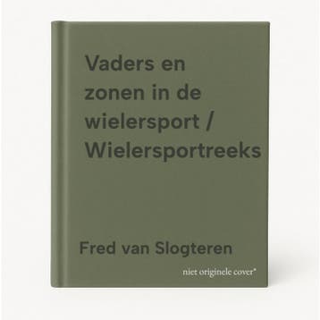 Vaders en zonen in de wielersport / Wielersportreeks, Verzenden, Gelezen, Fred van Slogteren